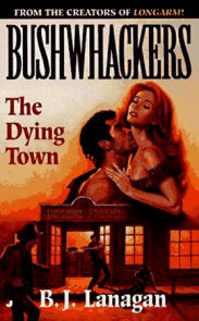 Bushwhackers 04: The Dying Town