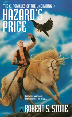 The Chronicles of the Unbinding: Hazard's Price by Robert S. Stone