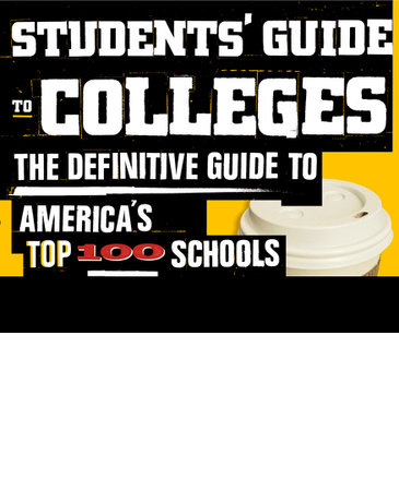 Students' Guide to Colleges by Jordan Goldman and Colleen Buyers