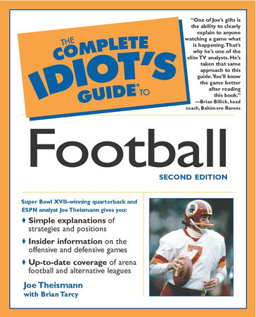 The Complete Idiot's Guide to Football, 2nd Edition by Brian Tarcy and Joe Theismann