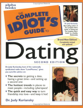 The Complete Idiot's Guide to Dating,  2E by Dr. Judy Kuriansky