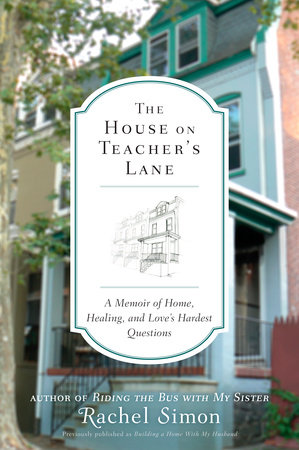 The House on Teacher's Lane by Rachel Simon