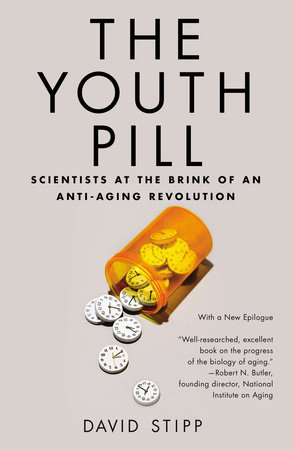 The Youth Pill by David Stipp