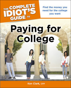 The Complete Idiot's Guide to Paying for College