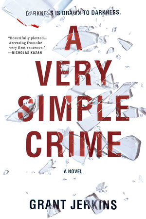 A Very Simple Crime by Grant Jerkins