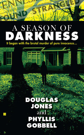 A Season of Darkness by Doug Jones and Phyllis Gobbell