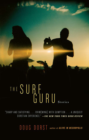 The Surf Guru by Doug Dorst