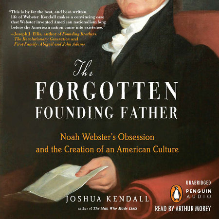 The Forgotten Founding Father by Joshua Kendall