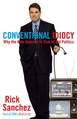Conventional Idiocy by Rick Sanchez