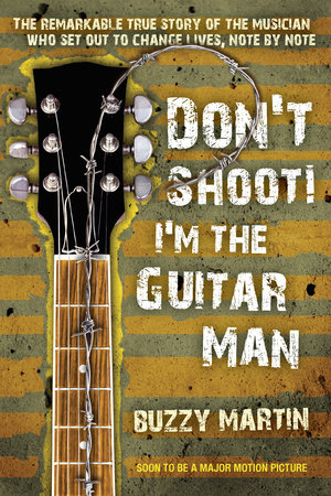 Don't Shoot! I'm the Guitar Man by Buzzy Martin