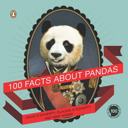 100 Facts About Pandas by David O'Doherty, Claudia O'Doherty and Mike Ahern