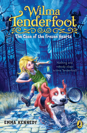 Wilma Tenderfoot: The Case of the Frozen Hearts by Emma Kennedy