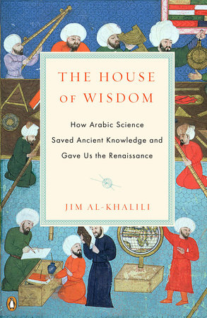 The House of Wisdom by Jim Al-Khalili