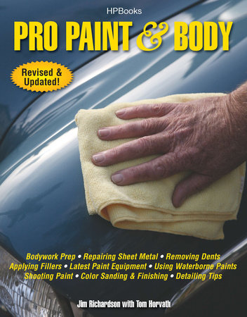 Pro Paint & Body HP1563 by Jim Richardson and Tom Horvath