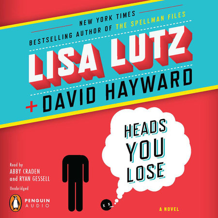 Heads You Lose by Lisa Lutz and David Hayward