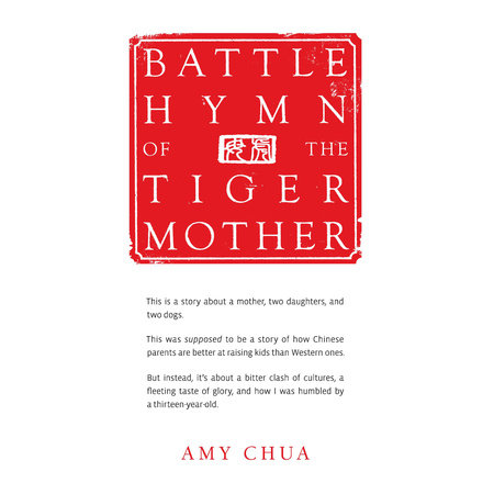 Battle Hymn of the Tiger Mother by Amy Chua