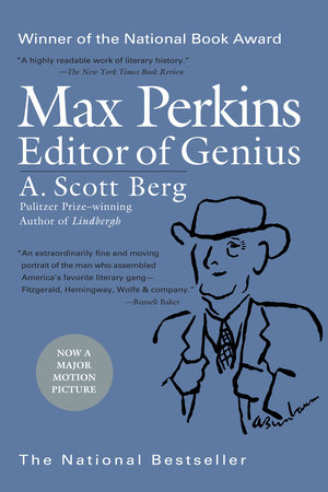Max Perkins: Editor of Genius by A. Scott Berg