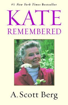 Kate Remembered by A. Scott Berg