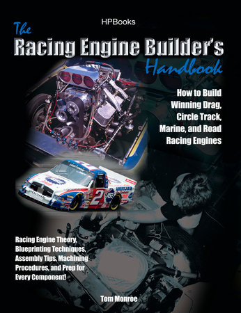 Racing Engine Builder's HandbookHP1492 by Tom Monroe