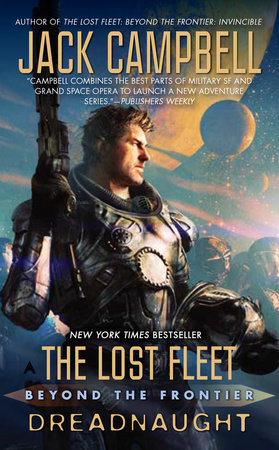 The Lost Fleet: Beyond the Frontier: Dreadnaught by Jack Campbell