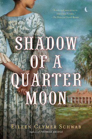 Shadow of a Quarter Moon by Eileen Clymer Schwab