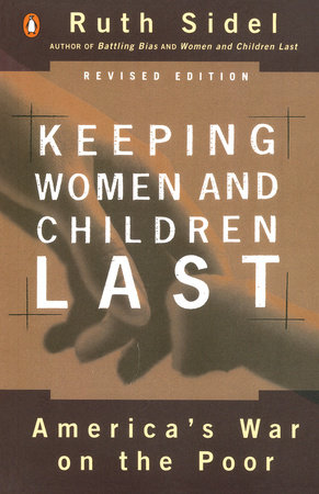 Keeping Women and Children Last by Ruth Sidel