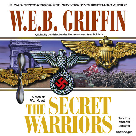 The Secret Warriors by W.E.B. Griffin