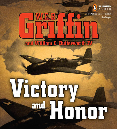 Victory and Honor by W.E.B. Griffin and William E. Butterworth IV