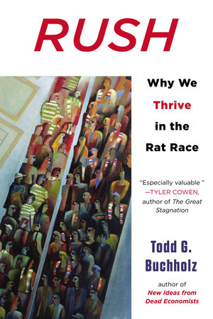 Rush by Todd G. Buchholz