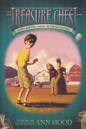 Clara Barton #1 by Ann Hood; Illustrated by Denis Zilber