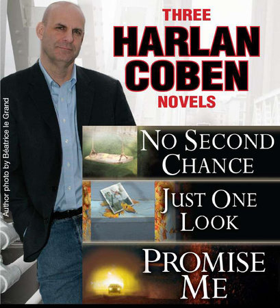 3 Harlan Coben Novels: Promise Me, No Second Chance, Just One Look by Harlan Coben