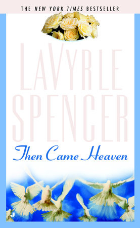 Then Came Heaven by Lavyrle Spencer
