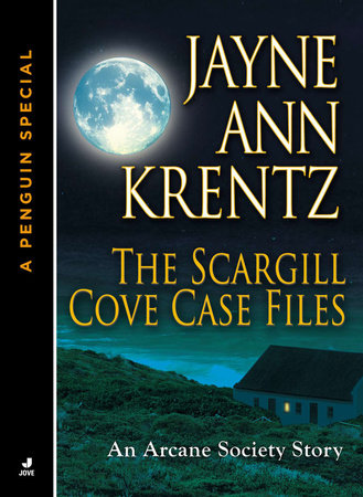 The Scargill Cove Case Files by Jayne Ann Krentz