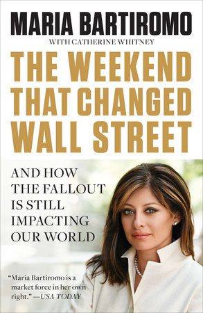 The Weekend That Changed Wall Street by Maria Bartiromo