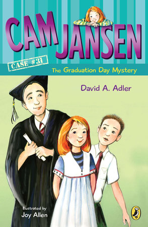 Cam Jansen and the Graduation Day Mystery #31 by David A. Adler