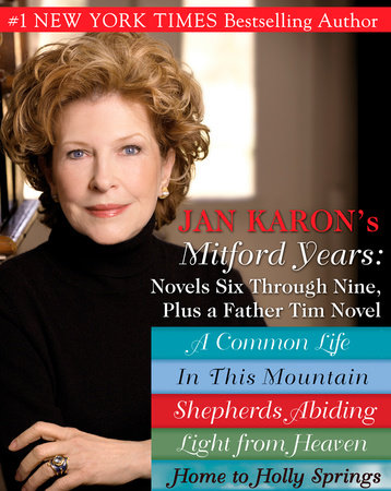 Jan Karons Mitford Years: Novels Six Through Nine; Plus a Father Tim Novel by Jan Karon