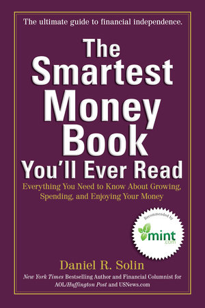 The Smartest Money Book You Ll Ever Read By Daniel R Solin Penguinrandomhouse Com Books