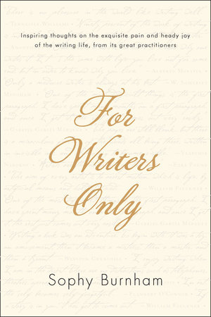 For Writers Only by Sophy Burnham