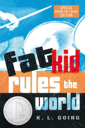 Fat Kid Rules the World by K. L. Going