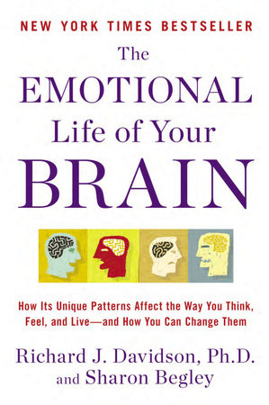 The Emotional Life of Your Brain by Richard J. Davidson