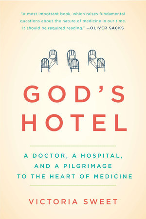 God S Hotel By Victoria Sweet 9781594486548 Penguinrandomhouse