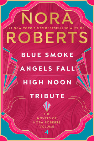 The Novels of Nora Roberts, Volume 4 by Nora Roberts