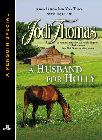 A Husband for Holly by Jodi Thomas