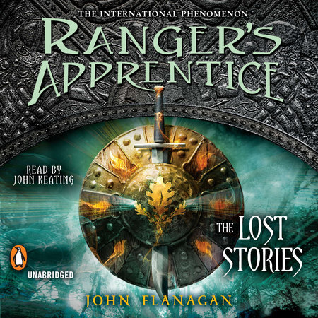 Ranger's Apprentice: The Lost Stories by John Flanagan