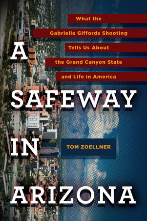 A Safeway in Arizona by Tom Zoellner