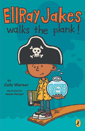 Ellray Jakes Walks the Plank by Sally Warner