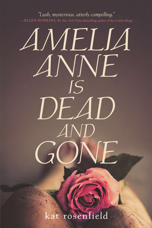 Amelia Anne is Dead and Gone by Kat Rosenfield