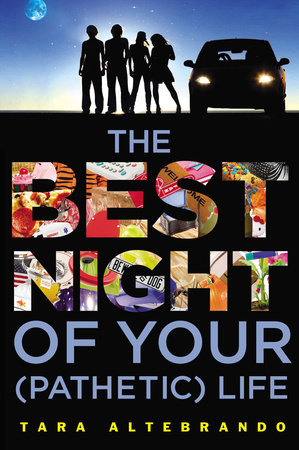 The Best Night of Your (Pathetic) Life by Tara Altebrando