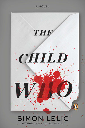 The Child Who by Simon Lelic