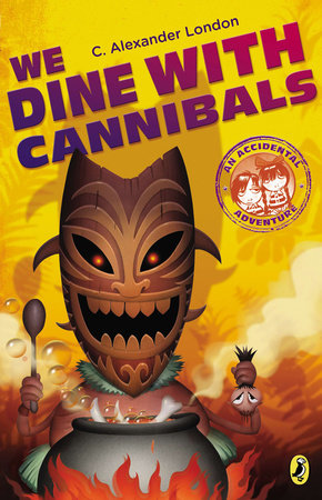 We Dine With Cannibals by C. Alexander London